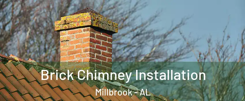 Brick Chimney Installation Millbrook - AL