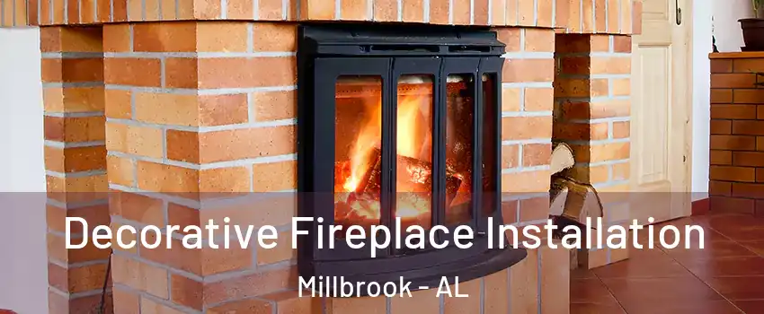  Decorative Fireplace Installation Millbrook - AL