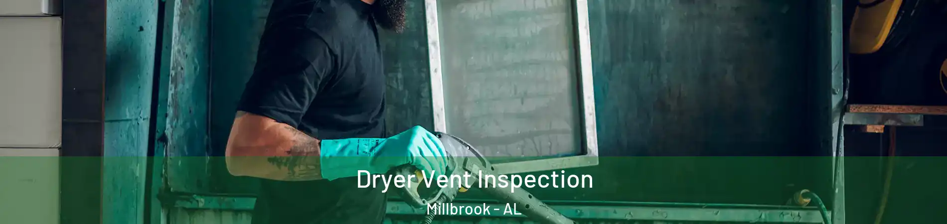  Dryer Vent Inspection Millbrook - AL