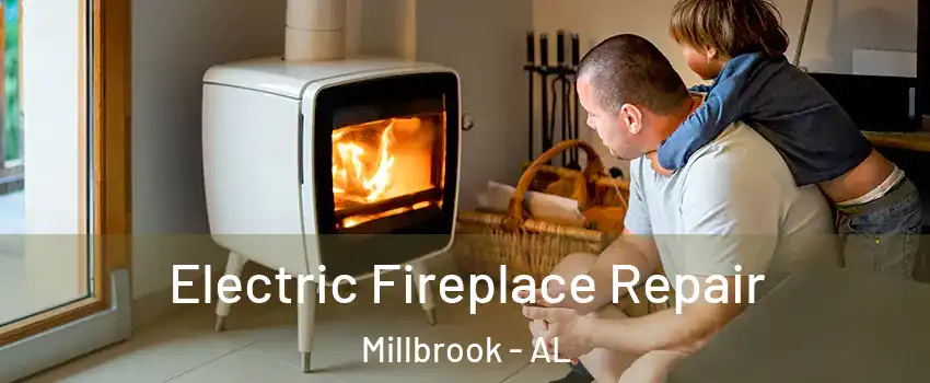  Electric Fireplace Repair Millbrook - AL