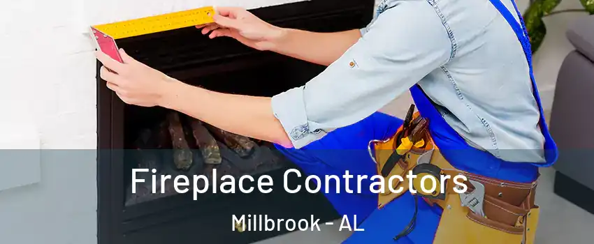  Fireplace Contractors Millbrook - AL