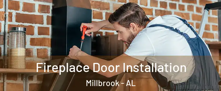  Fireplace Door Installation Millbrook - AL