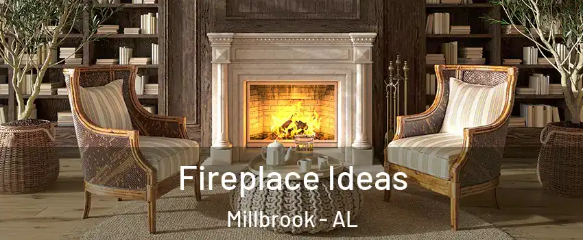  Fireplace Ideas Millbrook - AL