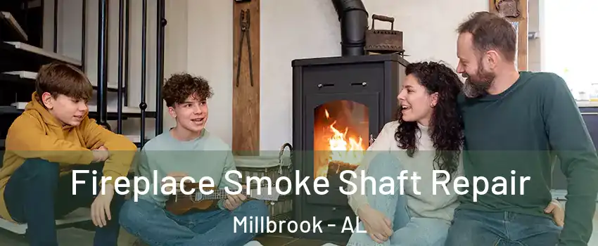  Fireplace Smoke Shaft Repair Millbrook - AL