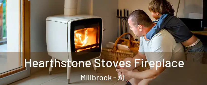  Hearthstone Stoves Fireplace Millbrook - AL