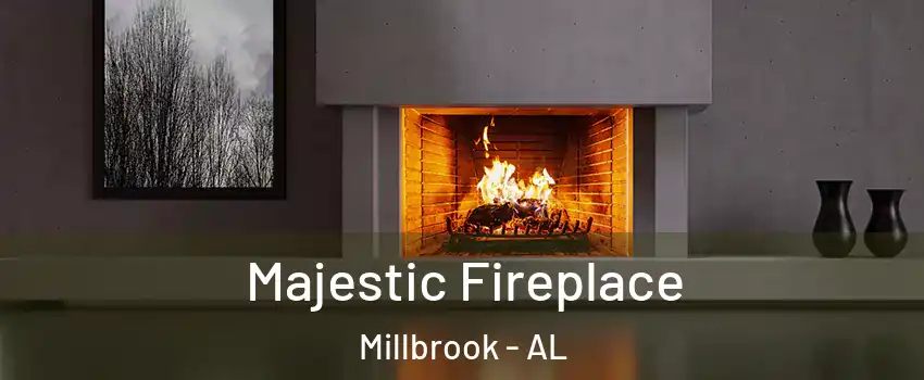  Majestic Fireplace Millbrook - AL