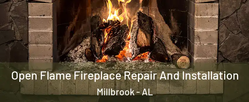  Open Flame Fireplace Repair And Installation Millbrook - AL
