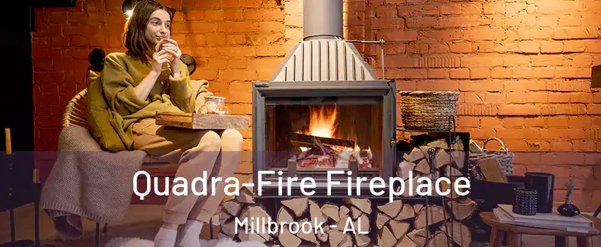  Quadra-Fire Fireplace Millbrook - AL