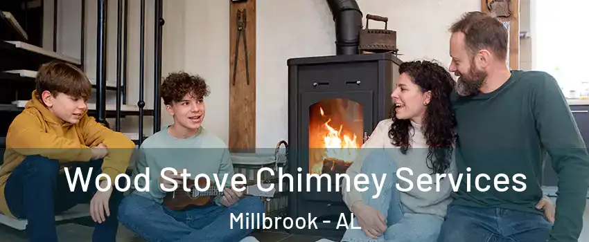  Wood Stove Chimney Services Millbrook - AL